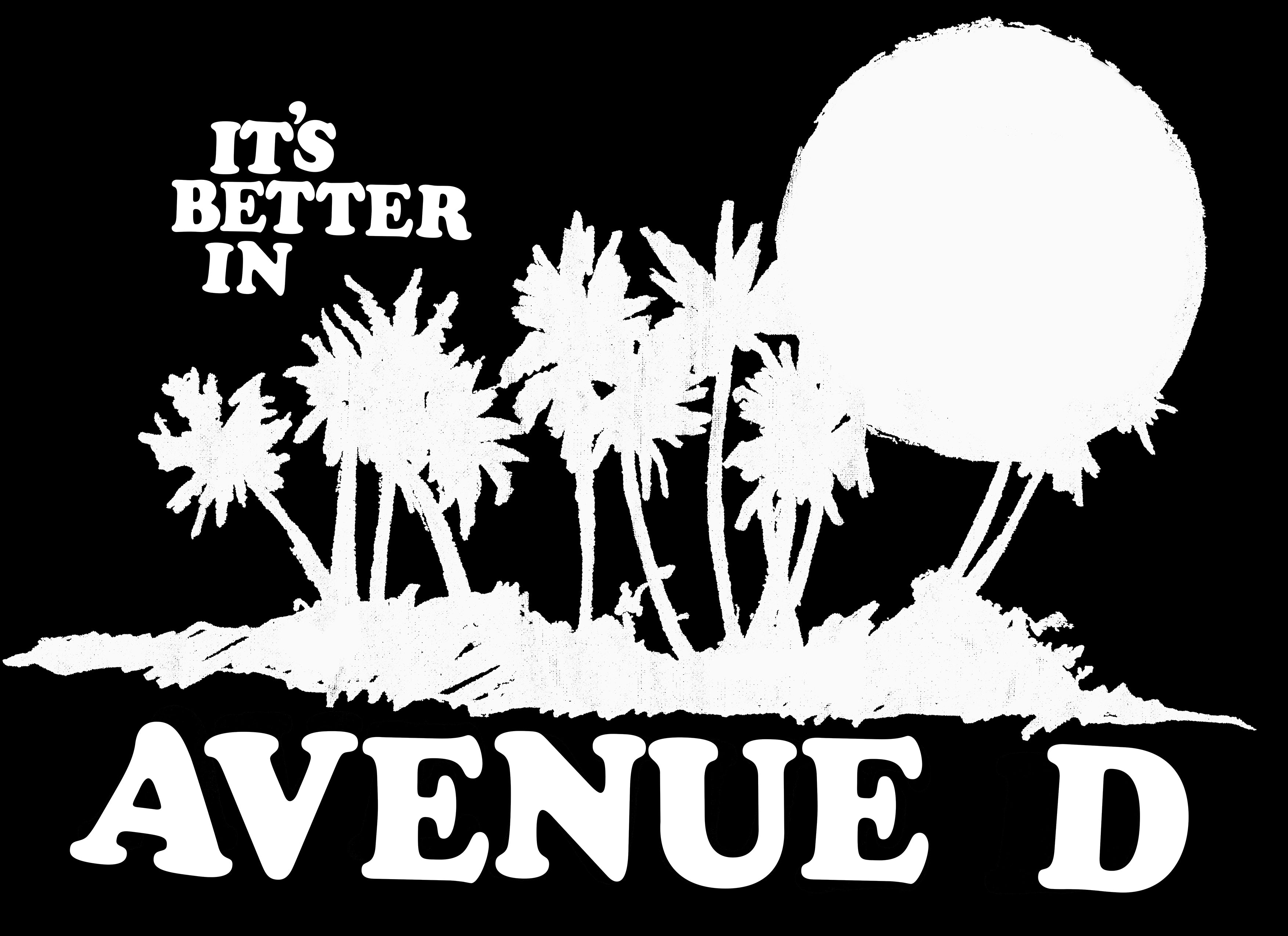 "It's Better in Avenue D" T-Shirt